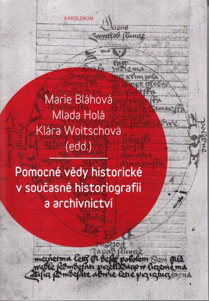 Pomocné vědy historické v současné historiografii a archivnictví
