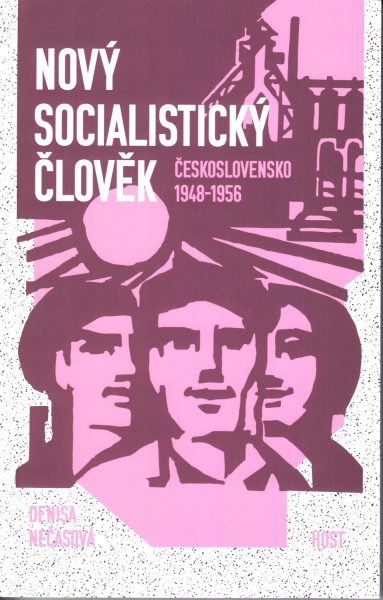 Nový socialistický člověk : Československo 1948-1956