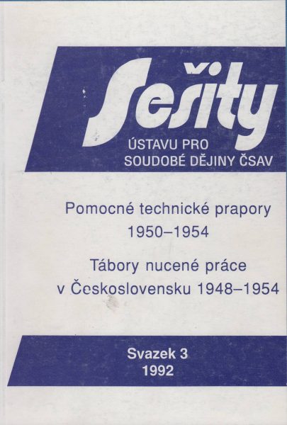 Pomocné technické prapory v letech 1950–1954. Tábory nucené práce v Československu 1948–1954