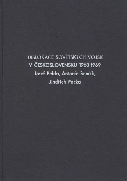 Dislokace sovětských vojsk v Československu 1968–1969. Dokumenty (Pobyt sovětských vojsk na území Československa 1968–1991)