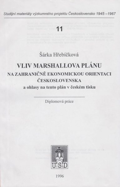 Vliv Marshallova plánu na zahraničně ekonomickou orientaci Československa a ohlasy na tento plán v českém tisku