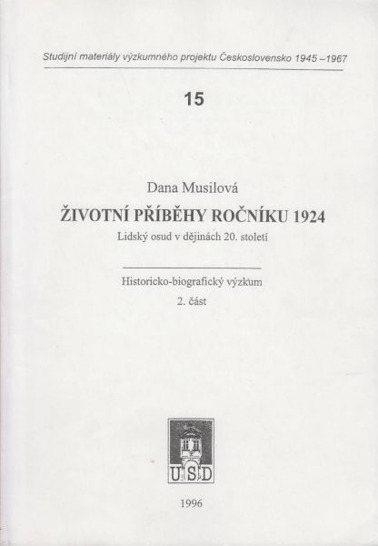Životní příběhy ročníku 1924. Lidský osud v dějinách 20. století. Část 2