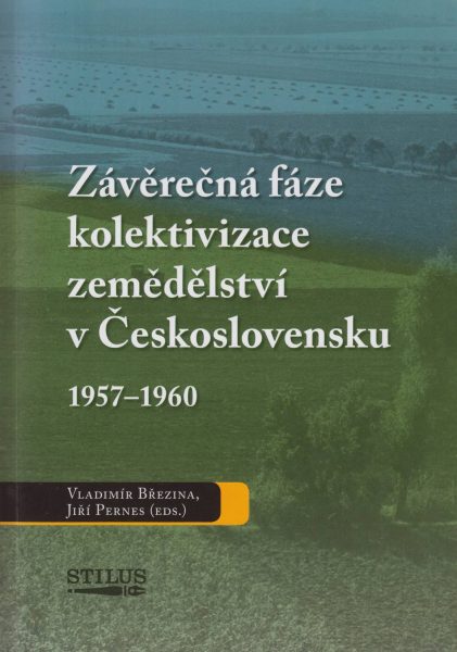 Závěrečná fáze kolektivizace zemědělství v Československu 1957–1960