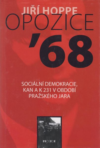 Opozice ´68. Sociální demokracie, KAN a K 231 v období Pražského jara