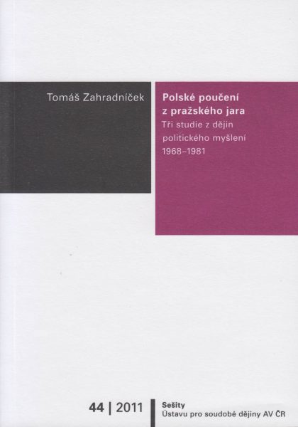 Polské poučení z pražského jara. Tři studie z dějin politického myšlení 1968–1981