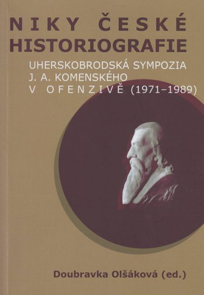 Niky české historiografie. Uherskobrodská sympozia J. A. Komenského v ofenzivě 1971–1989