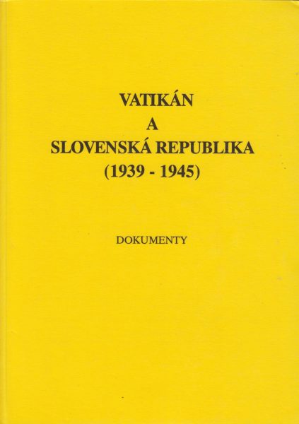 Vatikán a Slovenská Republika 1939-1945. Dokumenty