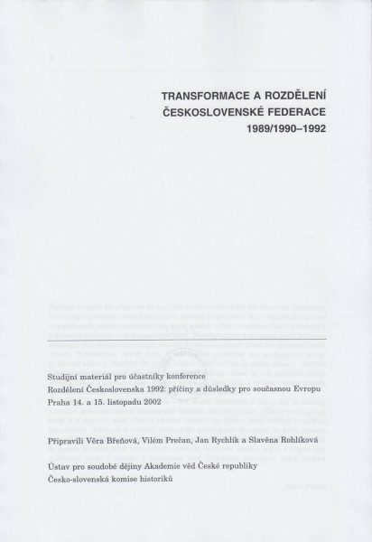 Transformace a rozdělení československé federace 1989/1990–1992. Studijní materiál pro účastníky konference
