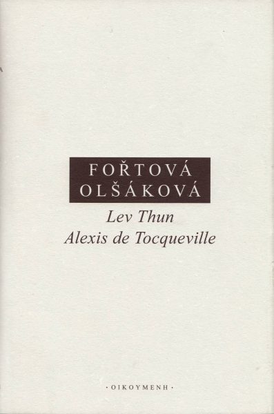 Lev Thun – Alexis de Tocqueville. Korespondence 1835–1856