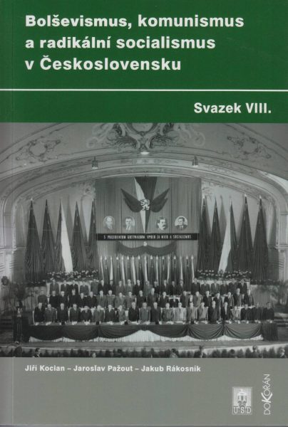 Bolševismus, komunismus a radikální socialismus v Československu. Sv. 8