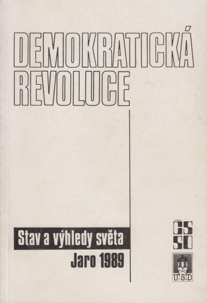 Demokratická revoluce. Stav a výhledy světa. Jaro 1989