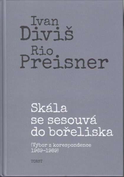 Skála se sesouvá do bořeliska : (výbor z korespondence 1969-1989)