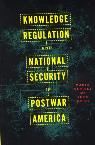 Knowledge regulation and national security in postwar America
