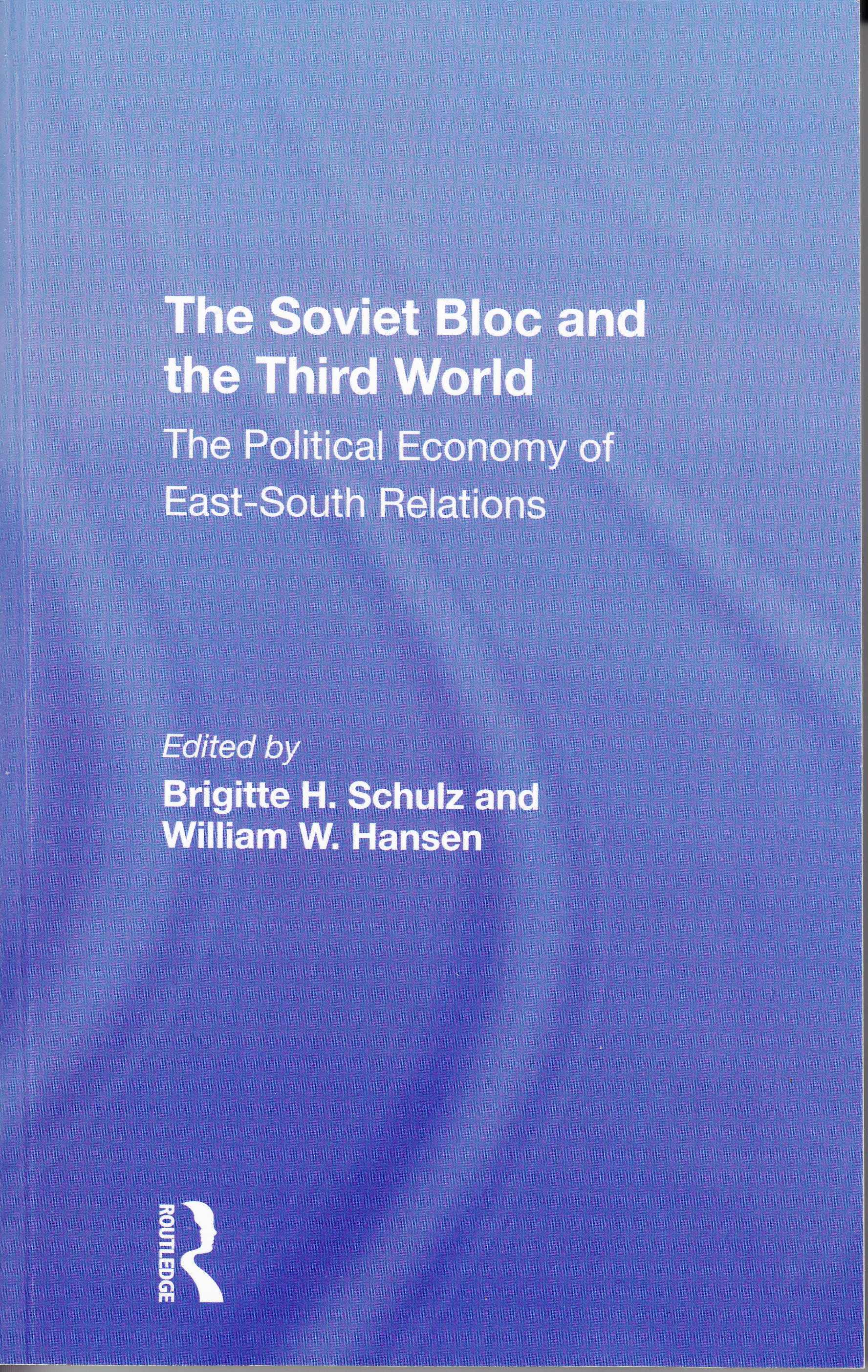 The Soviet bloc and the Third World : the political economy of East-South relations