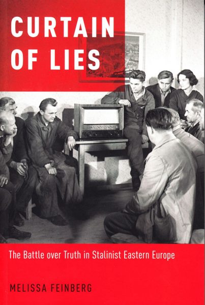 Curtain of lies : the battle over truth in Stalinist Eastern Europe