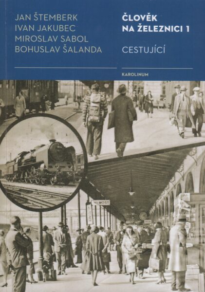 Člověk na železnici. 1, Cestující