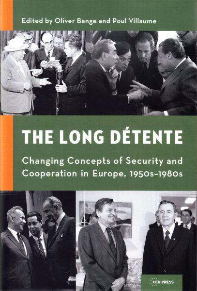 The long détente : changing concepts of security and cooperation in Europe, 1950s-1980s