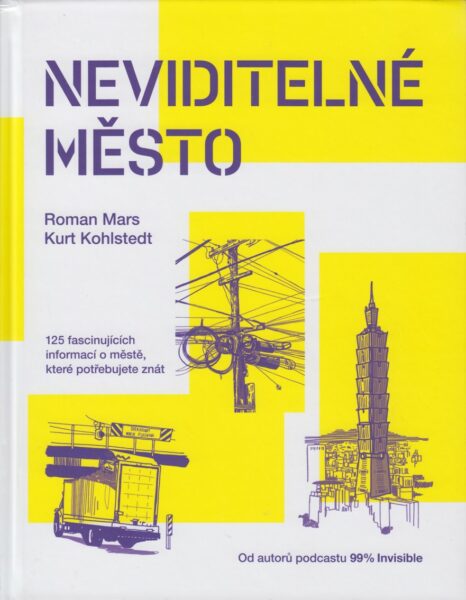 Neviditelné město : 125 fascinujících informací o městě, které potřebujete znát