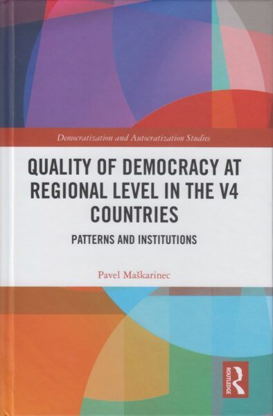 Quality of democracy at regional level in the V4 countries : patterns and institutions