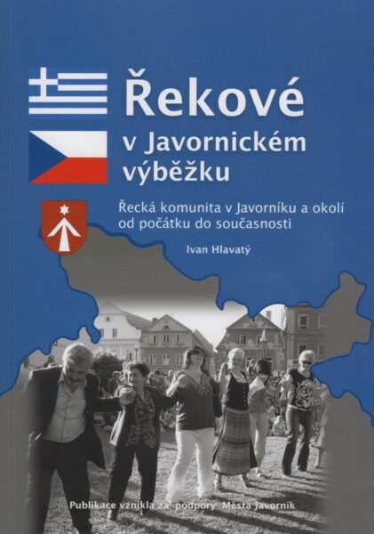 Řekové v Javornickém výběžku : řecká komunita v Javorníku a okolí od počátku do současnosti