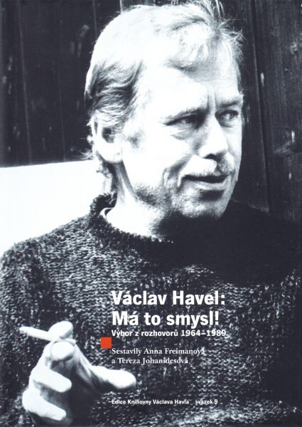 Václav Havel: má to smysl! : výbor z rozhovorů 1964-1989