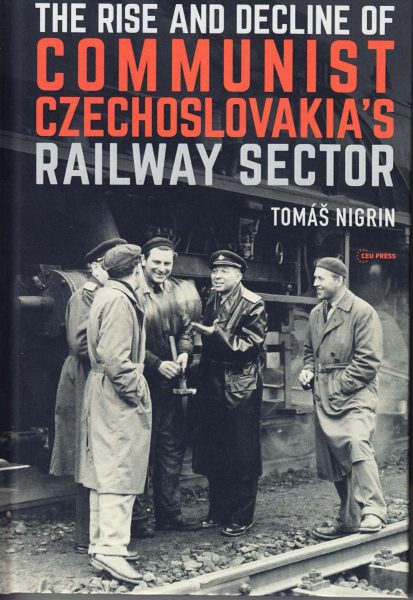 The rise and decline of communist Czechoslovakia’s railway sector