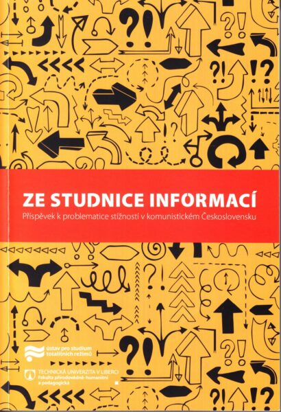 Ze studnice informací : příspěvek k problematice stížností v komunistickém Československu