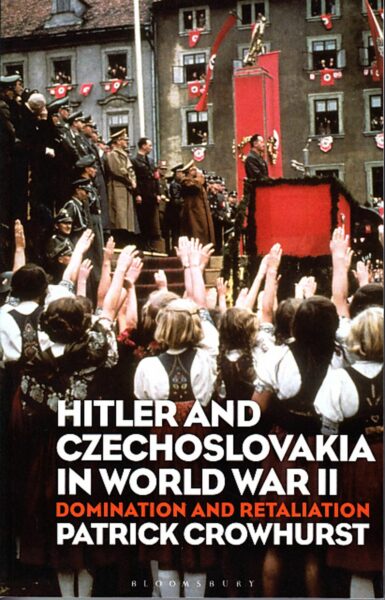 Hitler and Czechoslovakia in WWII : domination and retaliation