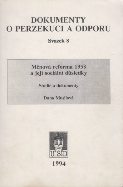 Měnová reforma a její sociální důsledky (Dokumenty o perzekuci a odporu)