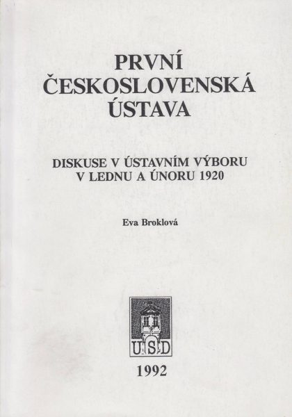 První československá ústava. Diskuse v ústavním výboru v lednu a únoru 1920