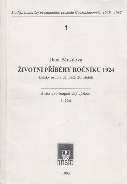 Životní příběhy ročníku 1924. Lidský osud v dějinách 20. století. Část 1