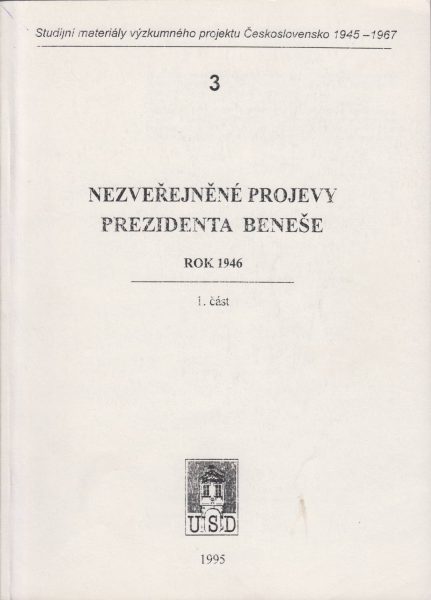 Nezveřejněné projevy prezidenta Beneše. Rok 1946. Část 1