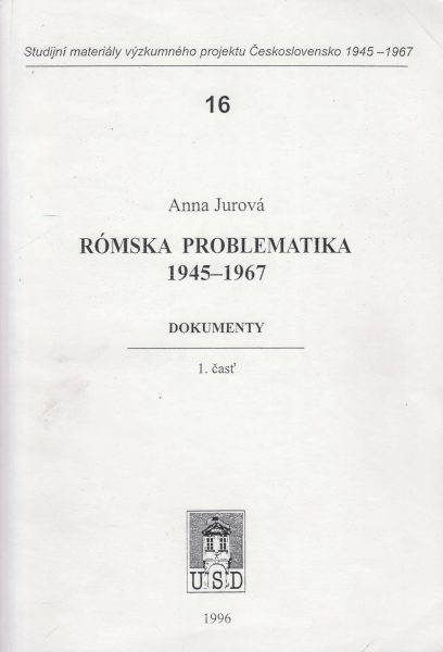 Rómská problematika 1945–1967. Dokumenty. Časť 1