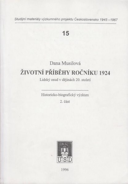 Životní příběhy ročníku 1924. Lidský osud v dějinách 20. století. Část 2