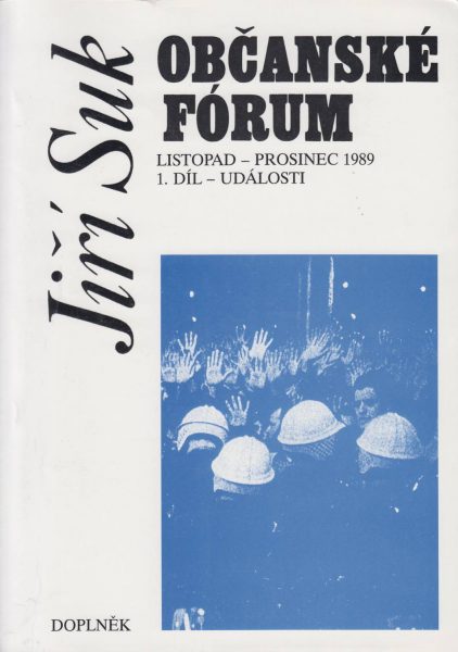 Občanské fórum. Listopad – prosinec 1989. Díl 1. Události