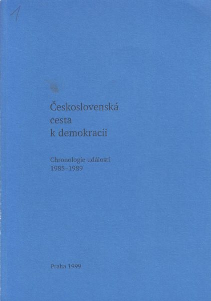 Československá cesta k demokracii. Chronologie událostí 1985–1989