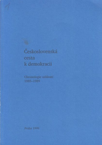 Československá cesta k demokracii. Chronologie událostí 1985–1989