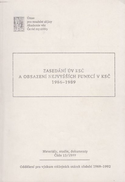 Zasedání ÚV KSČ a obsazení nejvyšších funkcí v KSČ 1986–1989