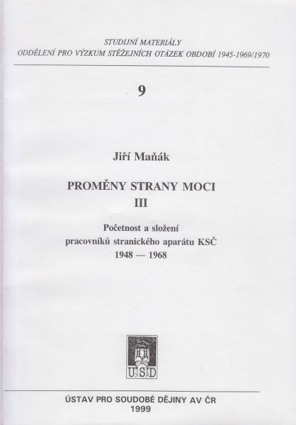 Proměny strany moci (3). Početnost a složení pracovníků stranického aparátu KSČ 1948–1968