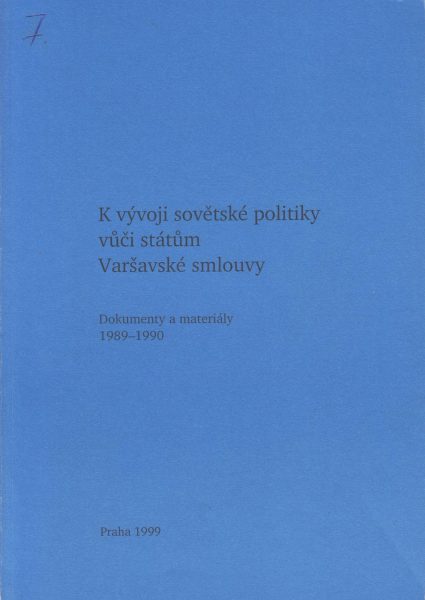 K vývoji sovětské politiky vůči státům Varšavské smlouvy. Dokumenty a materiály 1989–1990