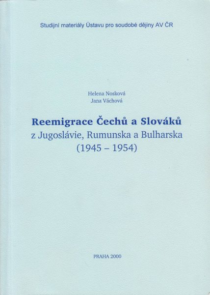 Reemigrace Čechů a Slováků z Jugoslávie, Rumunska a Bulharska 1945–1954