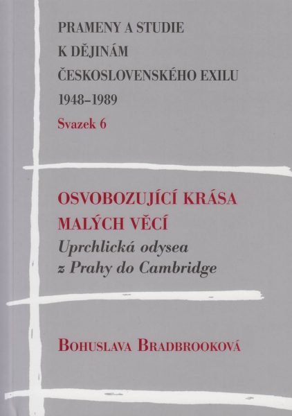 Osvobozující krása malých věcí. Uprchlická odysea z Prahy do Cambridge