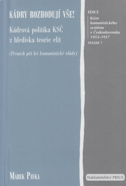 Kádry rozhodují vše! Kádrová politika KSČ z hlediska teorie elit