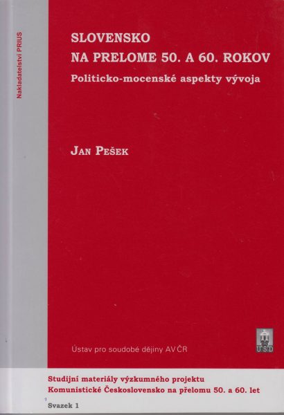 Slovensko na prelome 50. a 60. rokov. Politicko-mocenské aspekty vývoja