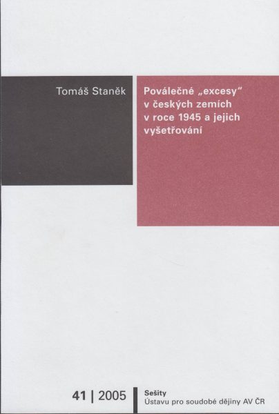 Poválečné „excesy“ v českých zemích v roce 1945 a jejich vyšetřování