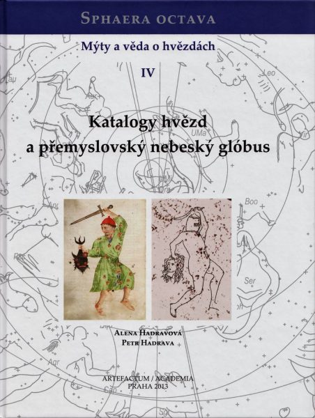 Sphaera octava. Mýty a věda o hvězdách IV. Katalogy hvězd a přemyslovský nebeský glóbus