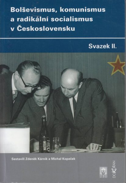 Bolševismus, komunismus a radikální socialismus v Československu. Sv. 2