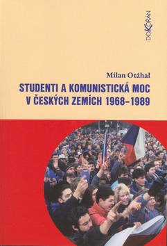 Studenti a komunistická moc v českých zemích 1968–1989