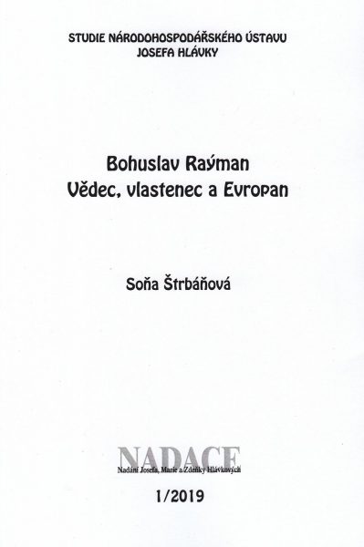 Bohuslav Raýman. Vědec, vlastenec a Evropan