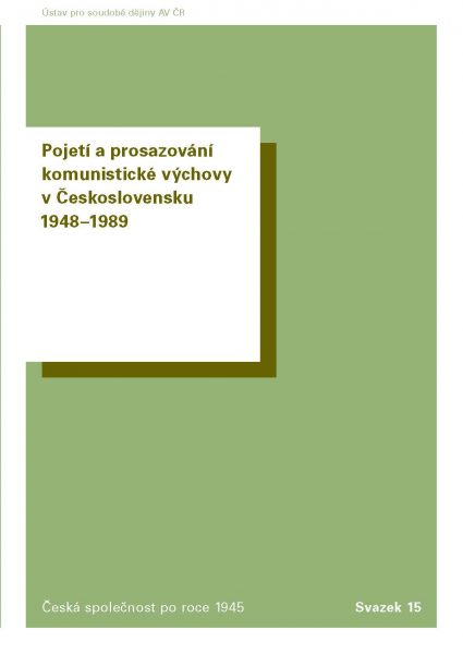 Pojetí a prosazování komunistické výchovy v Československu 1948–1989